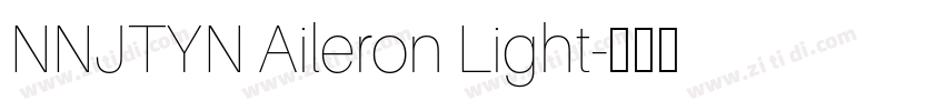 NNJTYN Aileron Light字体转换 NNJTYN Aileron Light字体转换